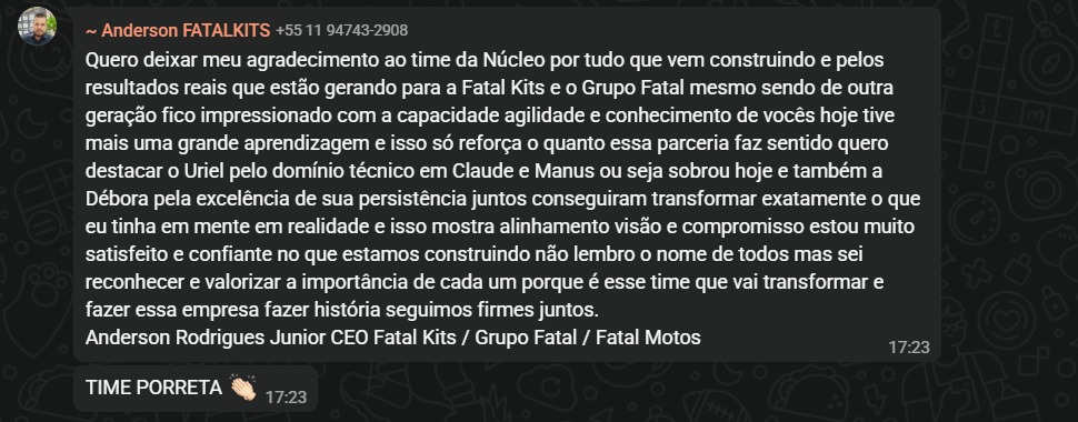 Depoimento de Anderson Rodrigues Junior, CEO da Fatal Kits / Grupo Fatal / Fatal Motos, agradecendo os resultados reais entregues pelo time.